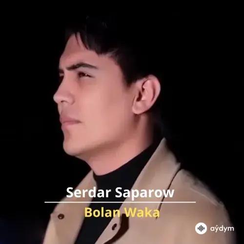 Bolan Waka - Serdar Saparow & Twist