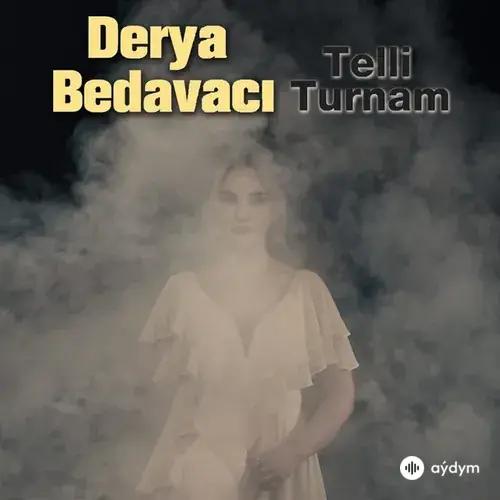 Derya Bedavacı - Telli Turnam