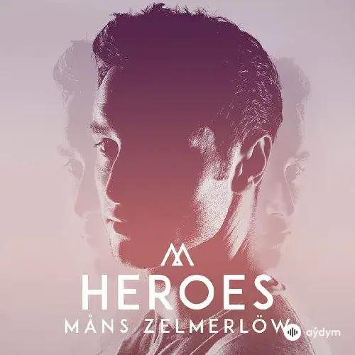 Mans Zelmerlow - Heroes