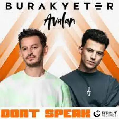 Burak Yeter - Don't Speak - & Avalan