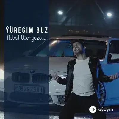 Ýüregim Buz - Nobat Ödenýazow