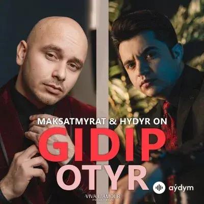 Beýlekiler     - Gidip Otyr - Hydyr & Maksatmyrat