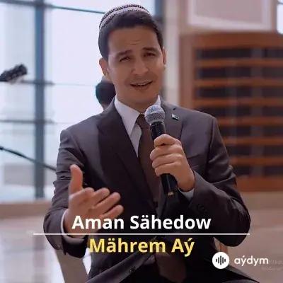 Mährem Aý - Aman Sähedow