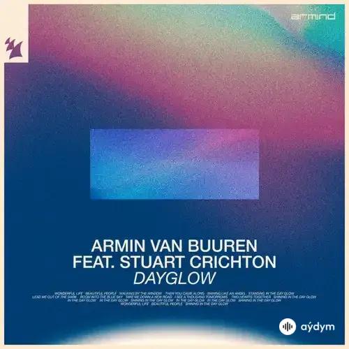 Armin Van Buuren - Dayglow - & Stuart Crichton