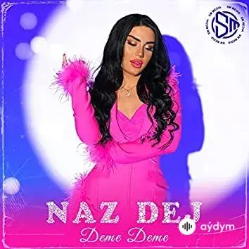 Naz Dej - Deme Deme