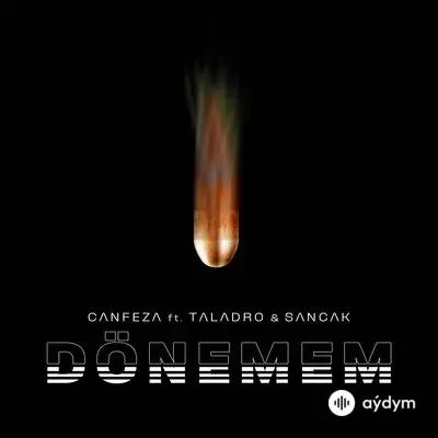 Sancak - Dönemem - & Canfeza & Taladro