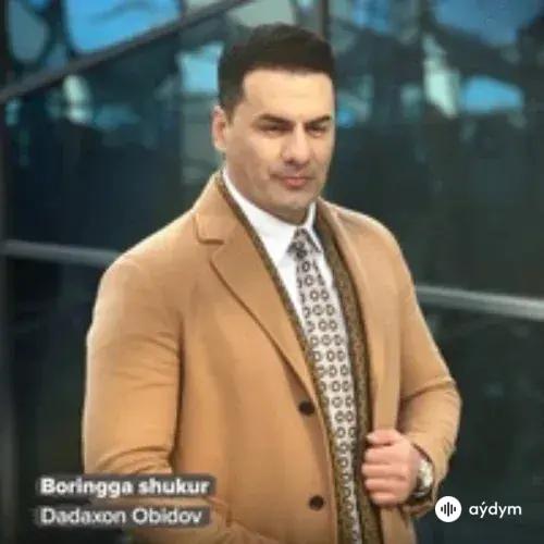 Boringga shukur - Dadaxon Obidov