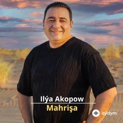 Mahrişa - Ilýa Akopow