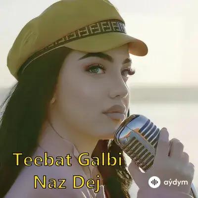 Naz Dej - Teebat Galbi
