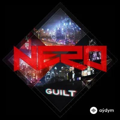 Nero - Guilt (Radio Edit)