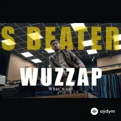 Wuzzap - S Beater (What's Up)