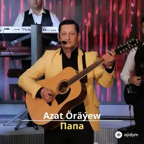 Папа - Azat Öräýew