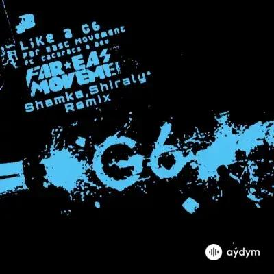 Shamka  - Like A G6 - & Shiraly Remix