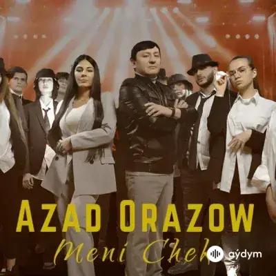 Meni Çek - Azat Orazow