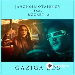 Gaziga bos - Jahongir Otajonov & Rocket A