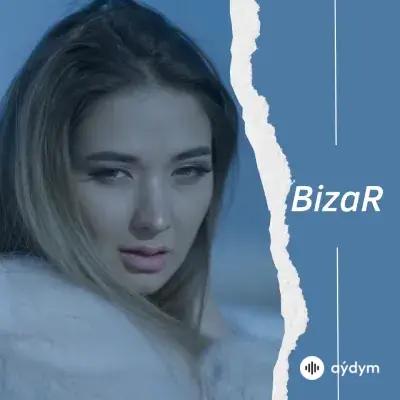 Bizar - Mähri Pirgulyýewa