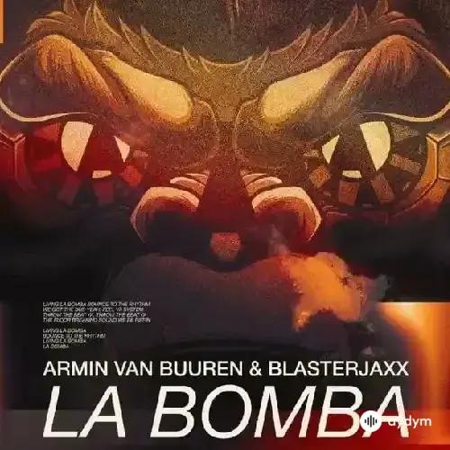 Armin Van Buuren - La Bomba - & Blasterjaxx