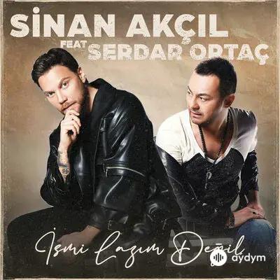 Sinan Akçıl-Serdar Ortaç - Ismi Lazim Degil (Akustik)