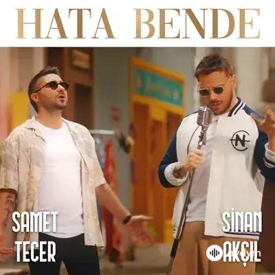 Sinan Akçil-Samet  Tecer - Hata Bende