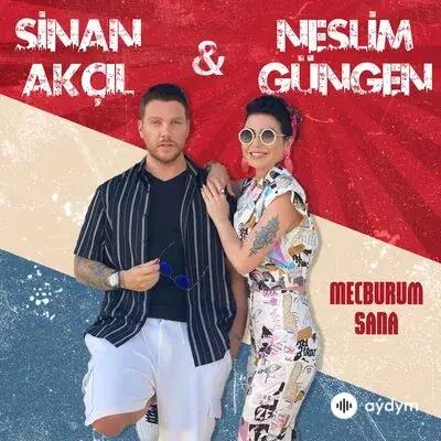 Sinan Akçil-Neslim Güngen - Mecburum Sana