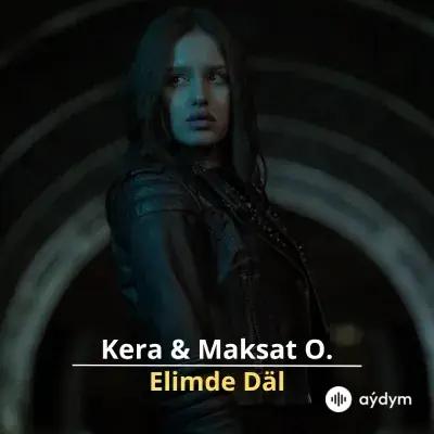 Elimde Däl - Kera & Maksat O.