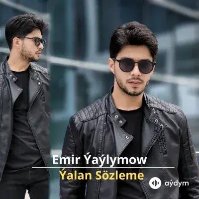 Ýalan Sözleme - Emir Ýaýlymow