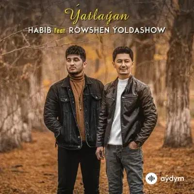 Ýatlaýan - Habib & Röwşen Ýoldaşow