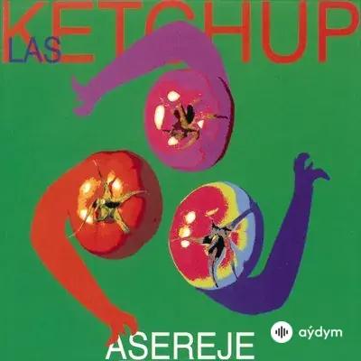 Las Ketchup  - The Ketchup Song (Aserejé) 