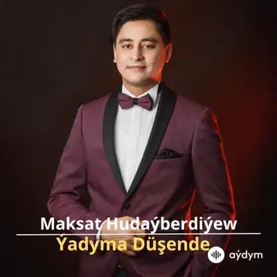 Ýadyma Düşende - Maksat Hudaýberdiýew