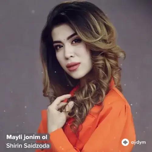 Shirin Saidzoda - Mayli jonim ol