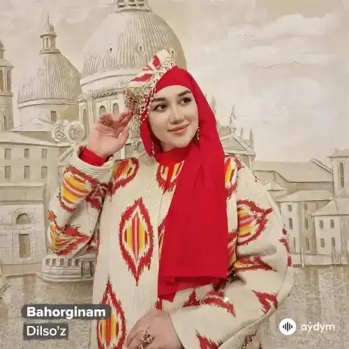 Dilso'z  - Bahorginam