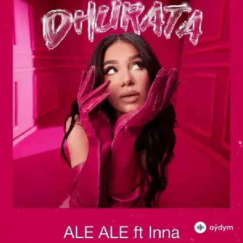 Dhurata Dora -Inna  - Ale Ale 