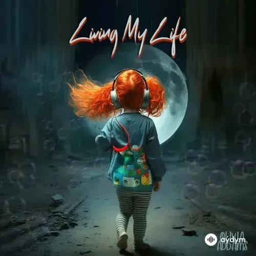 Olivia Addams - Living My Life