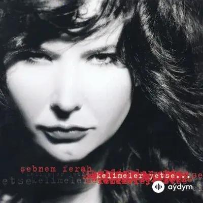 Şebnem Ferah - Çocukken Sahip Oldugum Kirmizi Rugan Ayakkabilar