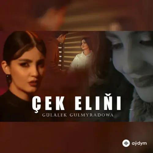 Çek Eliňi - Gülälek Gulmyradowa