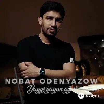 Ýagyş Ýagan Gijesi - Nobat Ödenýazow