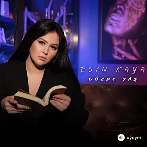 Esin Kaya - Gözde Yaş
