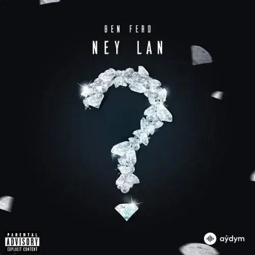 Ben Fero - Ney Lan