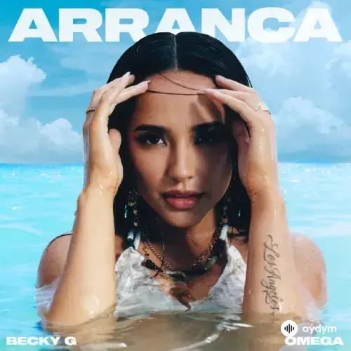 Becky G - Arranca - & Omega