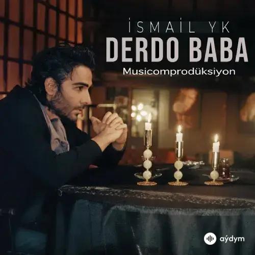 Ismail YK  - Derdo Baba
