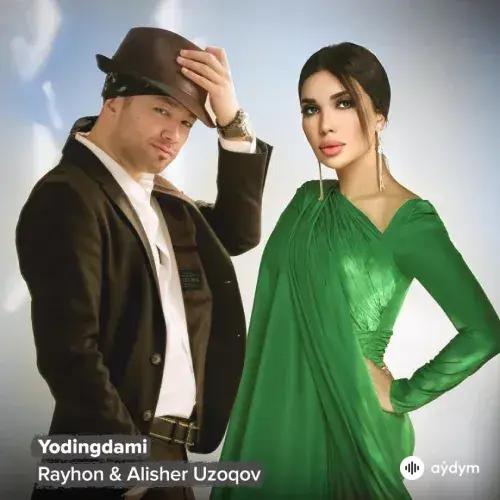 Rayhon Ganieva - Yodingdami - & Alisger Uzoqov