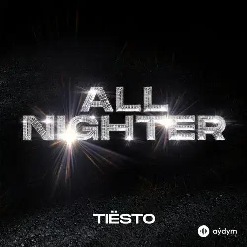 Tiësto  - All Nighter