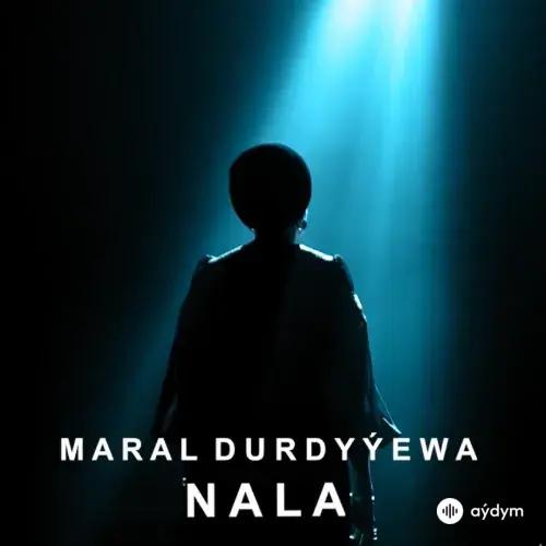 Nala - Maral Durdyýewa