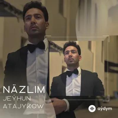 Jeýhun Atajykow (Goçmyrat) - Näzlim