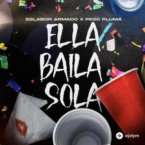 Eslabon Armado - Ella Baila Sola - & Peso Pluma