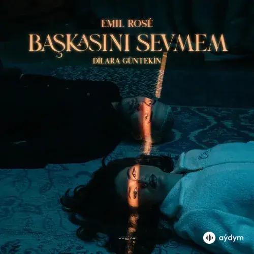 Dilara Guntekin-Emil  Rosé - Baskasini Sevmem