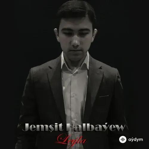 Jemşit Halbaýew - Leýla