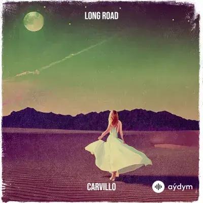 Carvillo  - Long Road