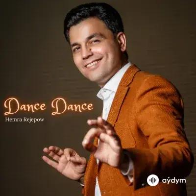 Dance Dance - Hemra Rejepow  (Toý)