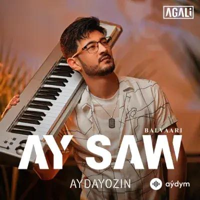 Aydayozin  - Aý Saw